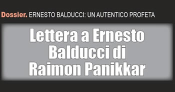 Lettera a Ernesto Balducci di Raimon Panikkar